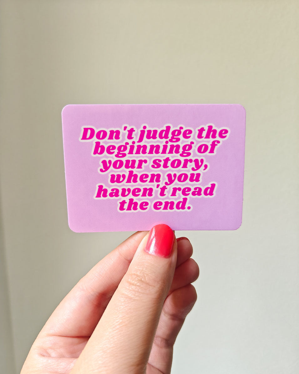 Don't Judge Your Story Vinyl Sticker