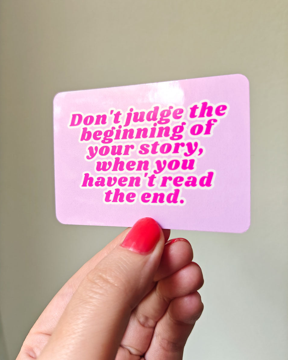 Don't Judge Your Story Vinyl Sticker